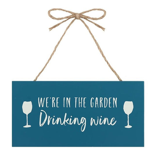 Small Hanging Garden Sign - Drinking Wine