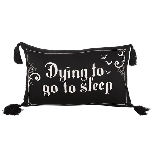 Dying to Go to Sleep Satin Cushion 40cm
