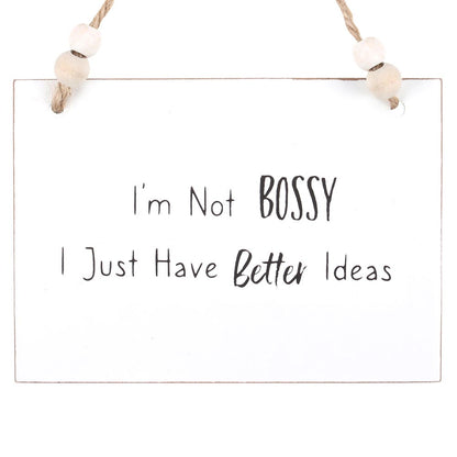 I'm Not Bossy Hanging Sign