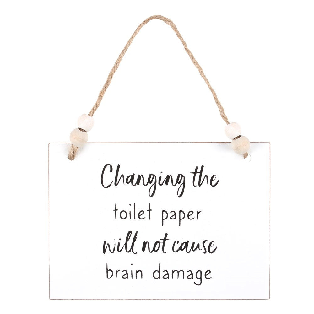 "Changing The Toilet Paper" Hanging Sign