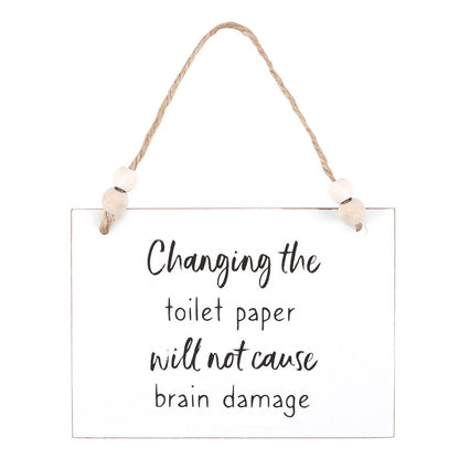 "Changing The Toilet Paper" Hanging Sign