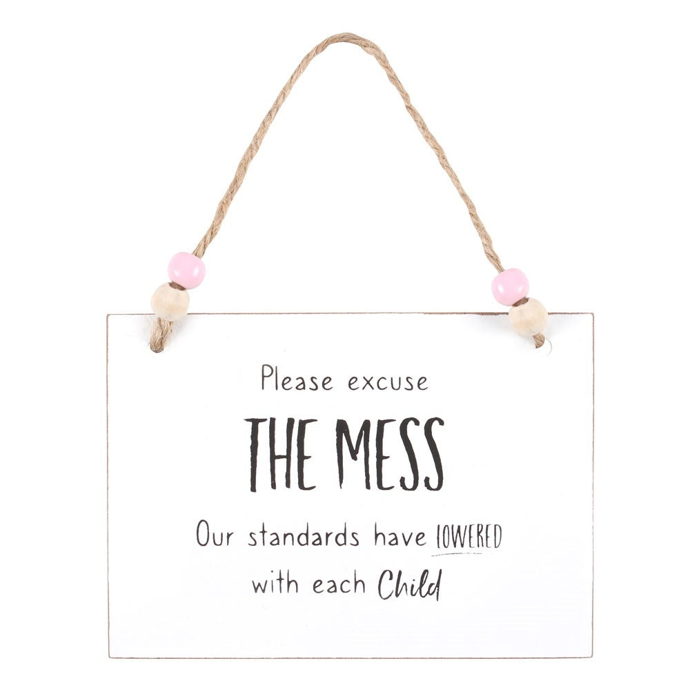 "Excuse The Mess" Hanging Sign